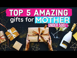 Top 10 Unique Gifts Under 500 for Mom