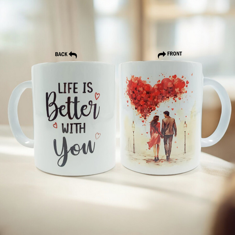 Life Is Better With You Mug - YuvaFlowers