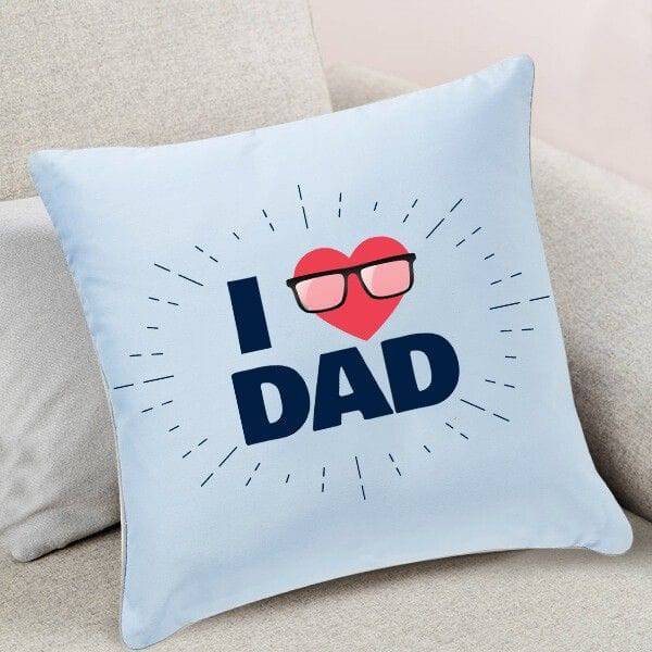 Dad Love You Cushion - YuvaFlowers